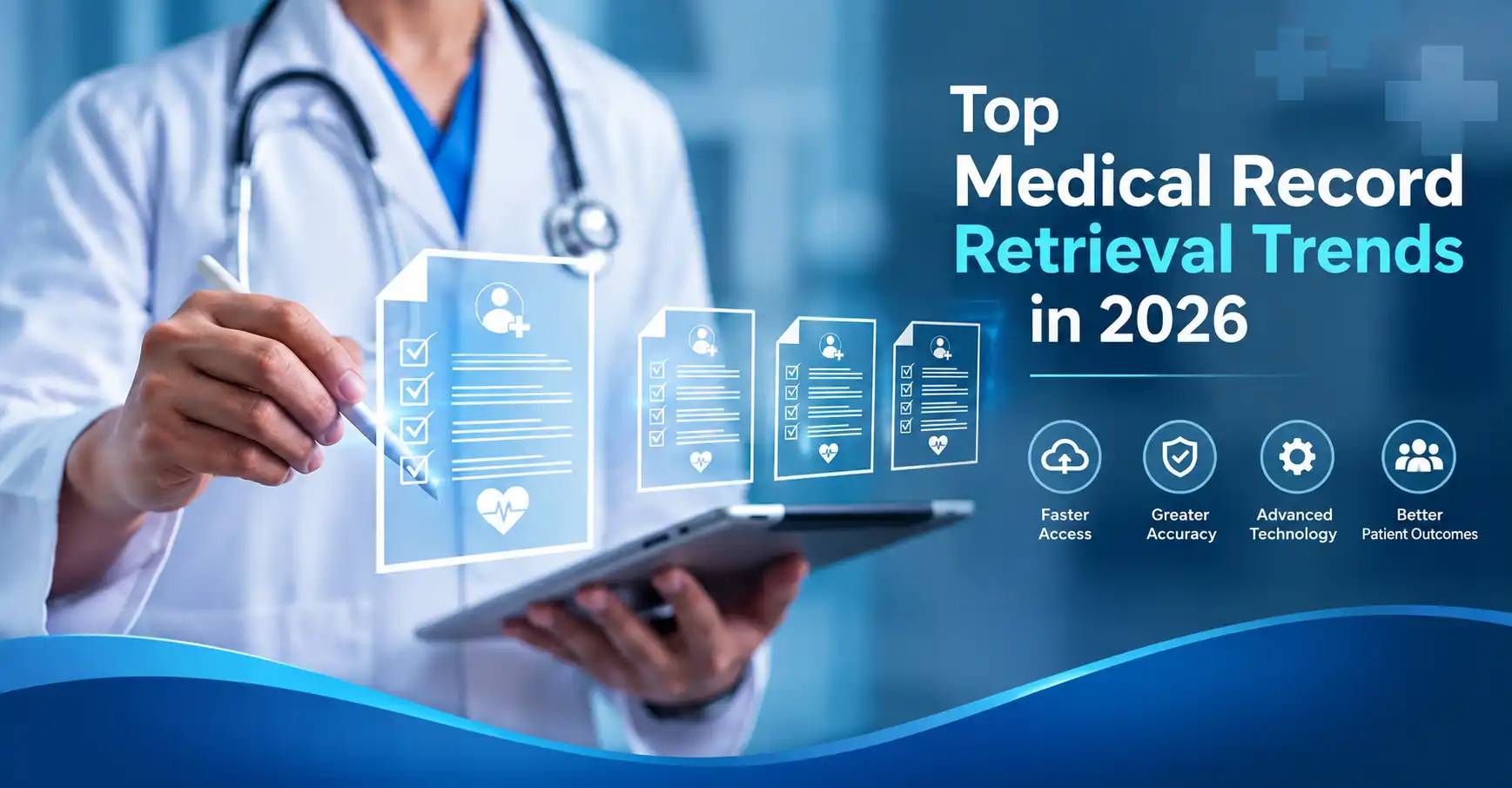 Top Medical Record Retrieval Trends in 2026